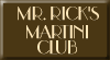Mr. Rick's Martini Club